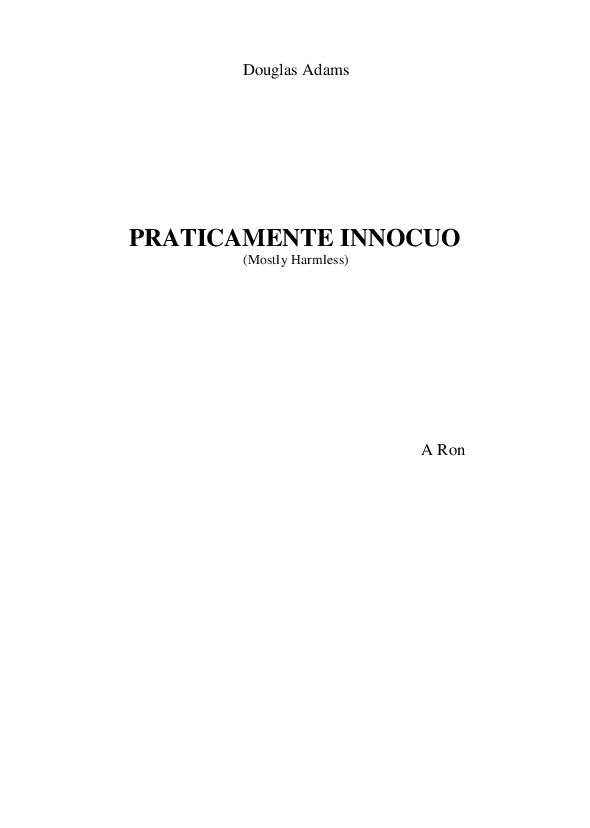 Adams, Douglas - Practicamente innocuo [italiano] - pdf