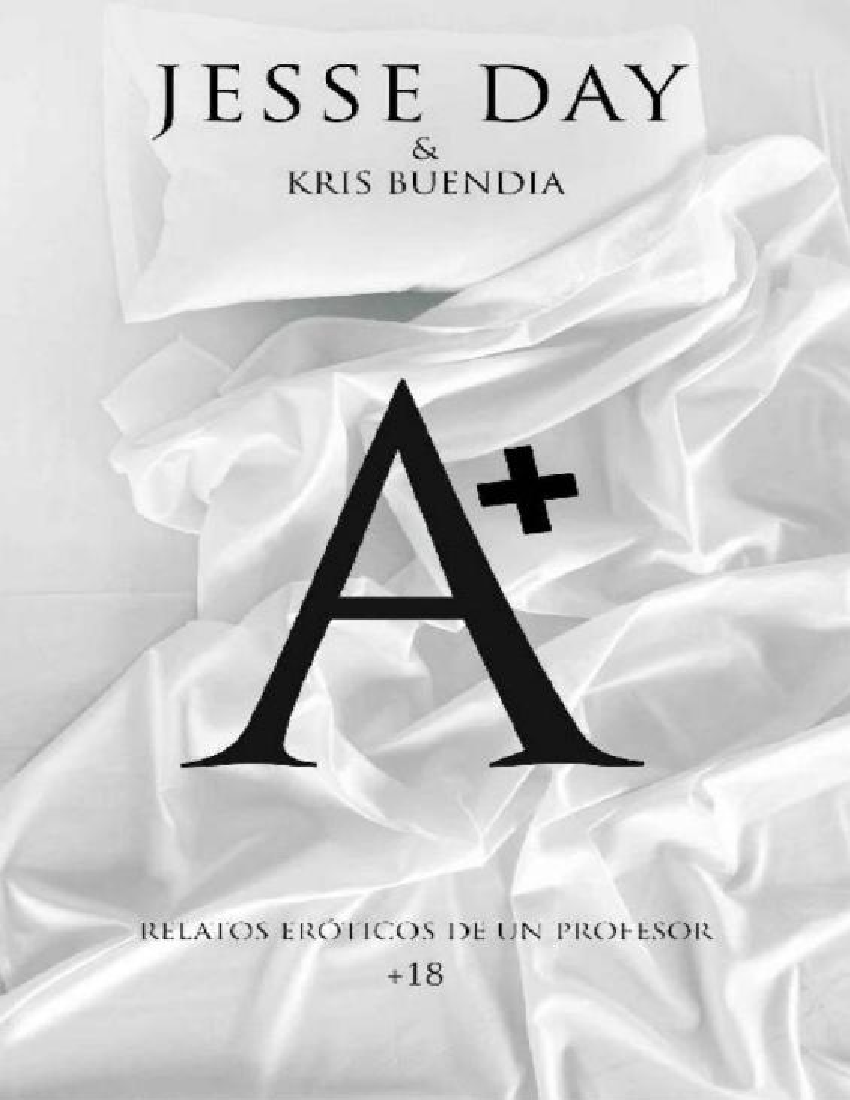 Relatos eróticos de un profesor - Kris Buendia & Jesse Day - pdf Docer.ar